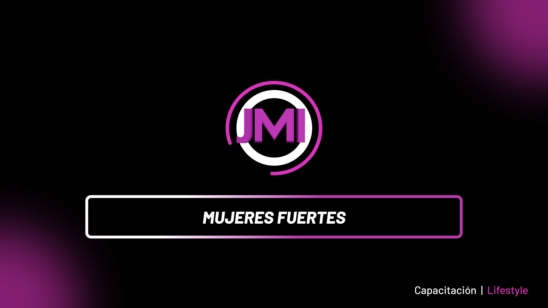 MUJERES FUERTES ONLINE - MÓDULO 1